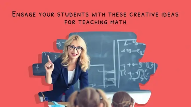 Demystifying Math: Fun and Engaging Approaches to Teaching Mathematics